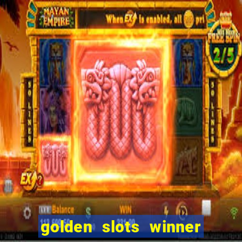 golden slots winner paga mesmo